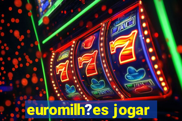 euromilh?es jogar