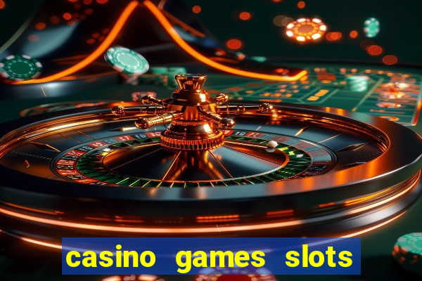 casino games slots machines free