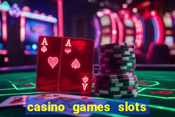 casino games slots machines free