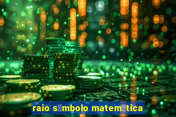 raio s铆mbolo matem谩tica