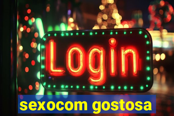 sexocom gostosa