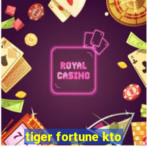 tiger fortune kto