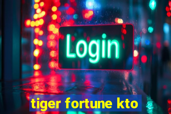 tiger fortune kto