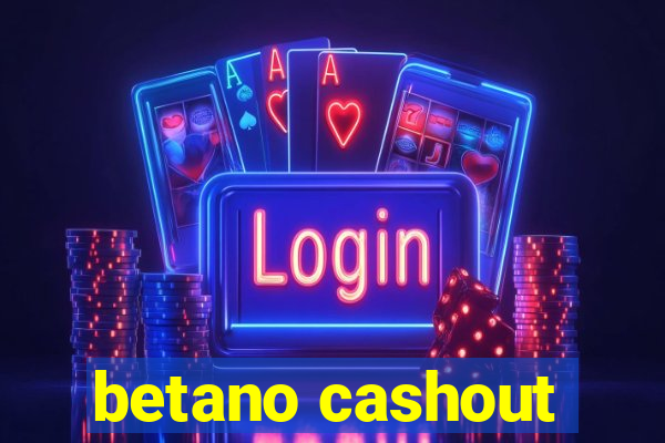 betano cashout