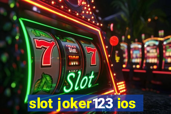 slot joker123 ios