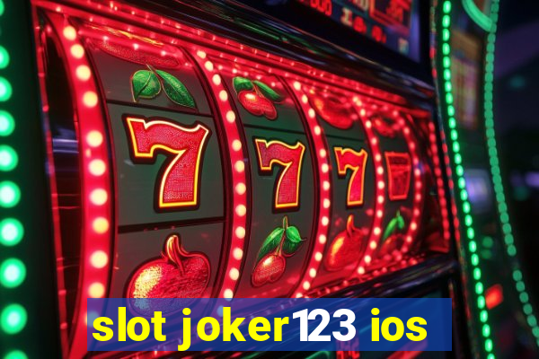 slot joker123 ios