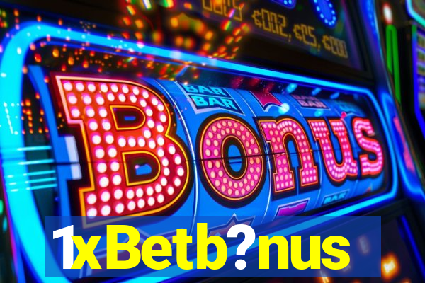 1xBetb?nus