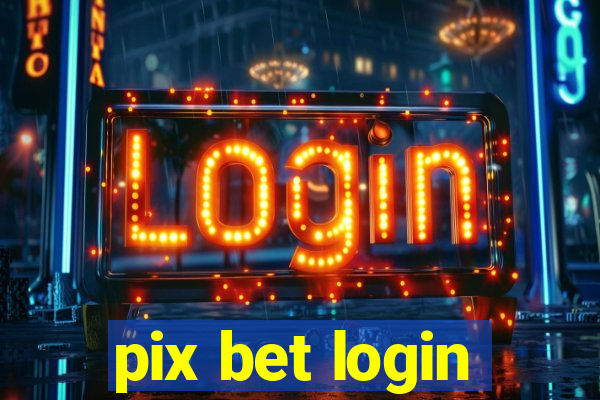 pix bet login