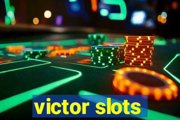 victor slots