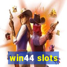 win44 slots