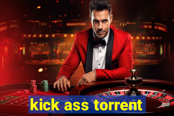 kick ass torrent