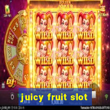 juicy fruit slot