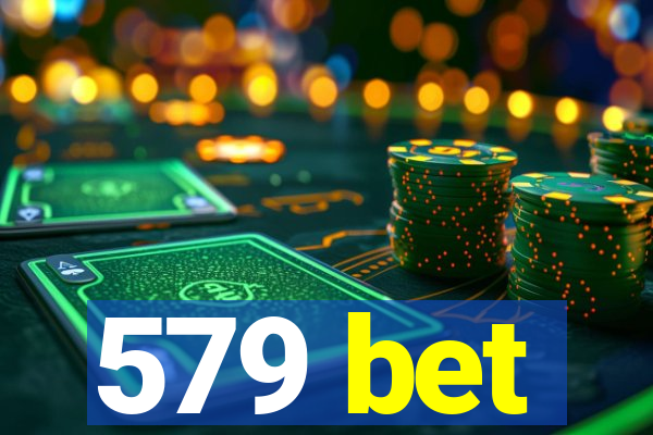 579 bet