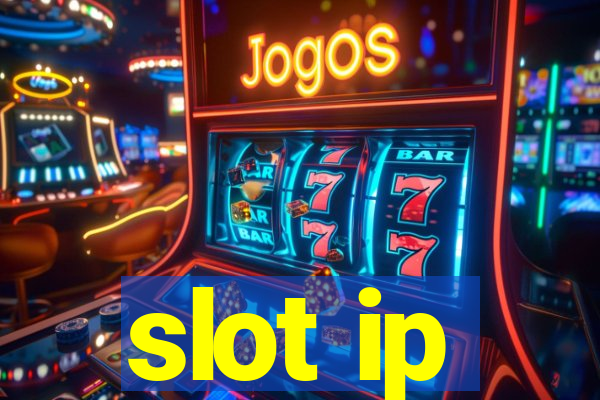 slot ip