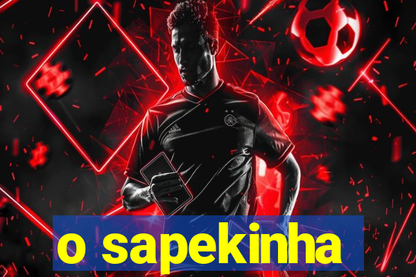 o sapekinha