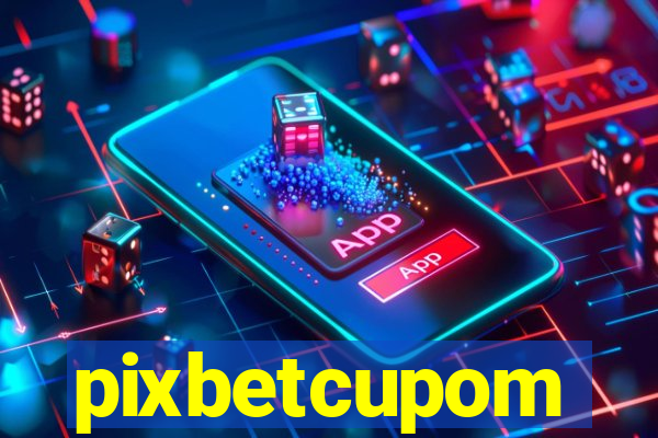 pixbetcupom