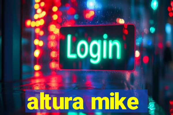 altura mike