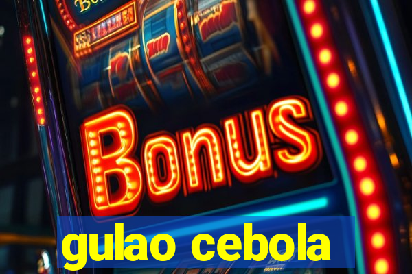 gulao cebola