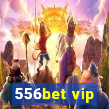 556bet vip