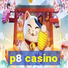 p8 casino