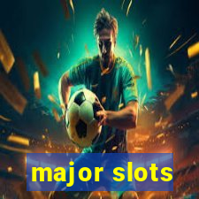 major slots