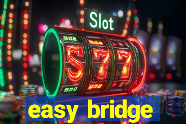 easy bridge