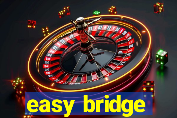 easy bridge