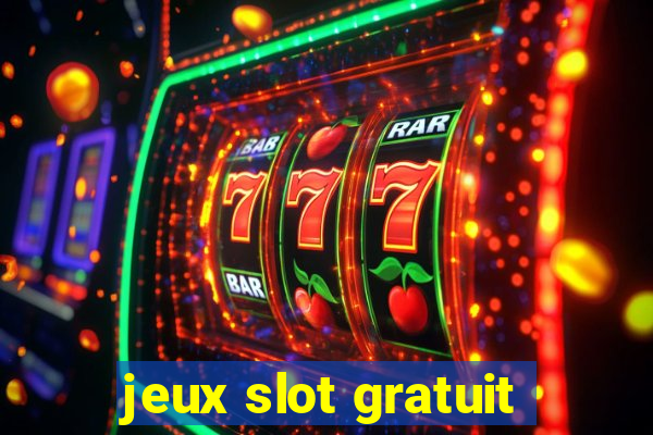 jeux slot gratuit