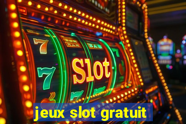 jeux slot gratuit