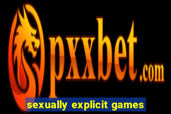 sexually explicit games