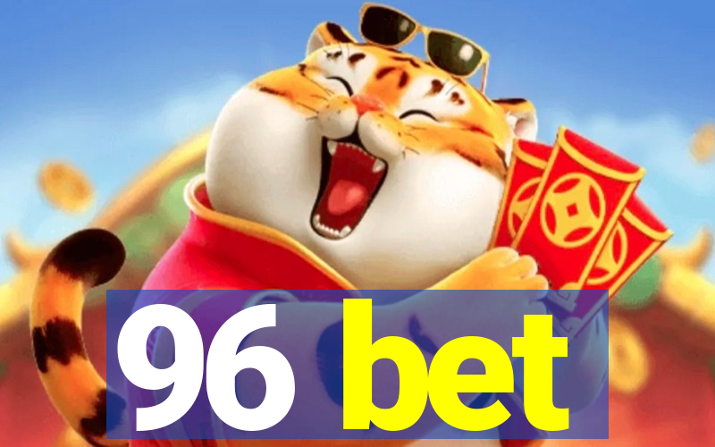 96 bet