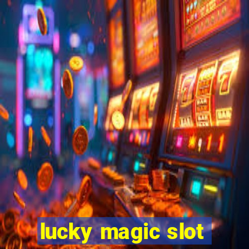 lucky magic slot