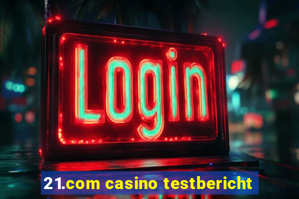 21.com casino testbericht