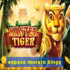 espaco morato bingo