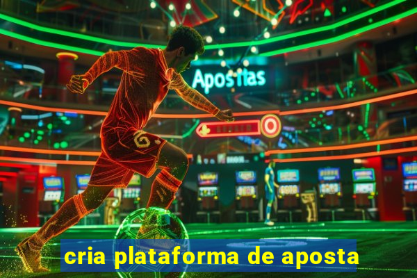 cria plataforma de aposta