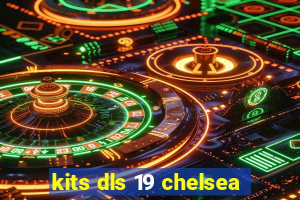 kits dls 19 chelsea