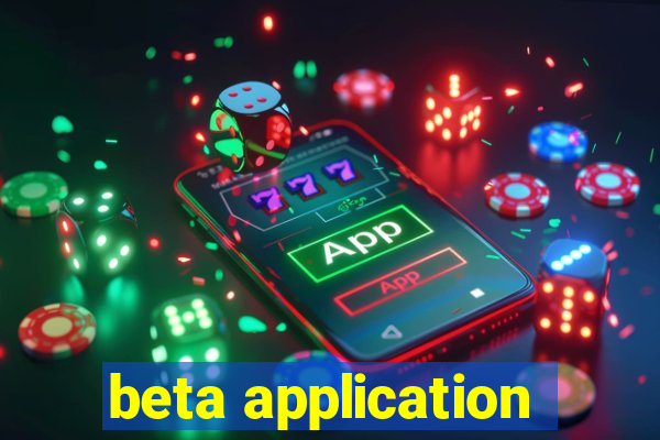 beta application