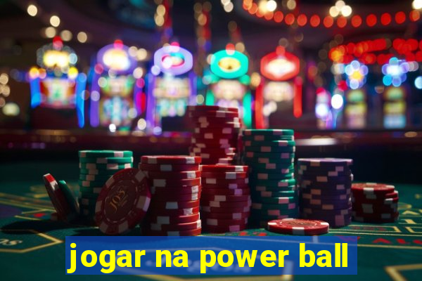 jogar na power ball