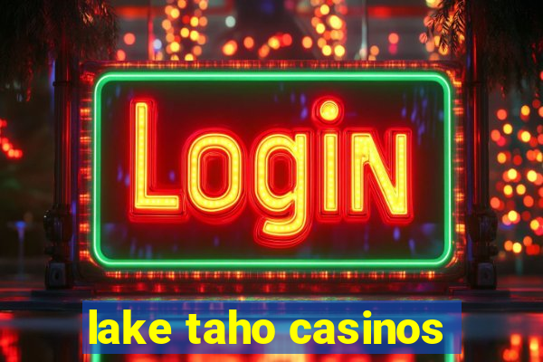 lake taho casinos