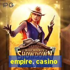 empire. casino