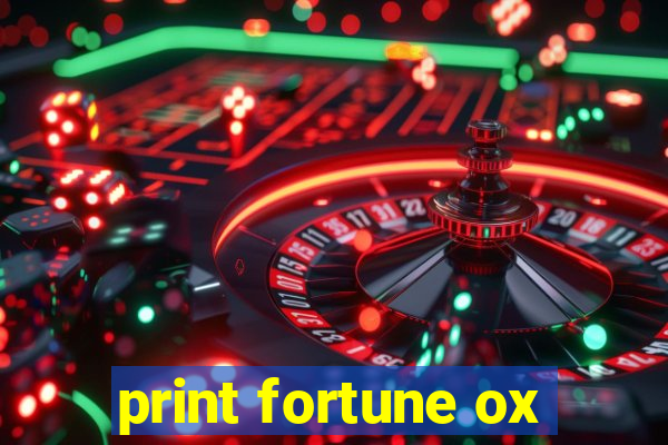 print fortune ox