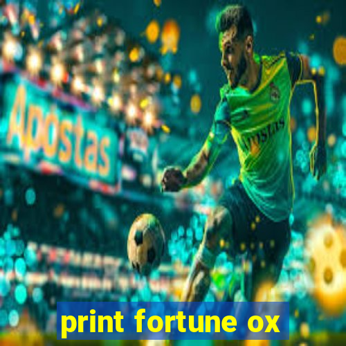 print fortune ox