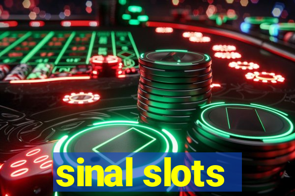 sinal slots