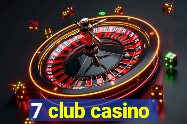 7 club casino