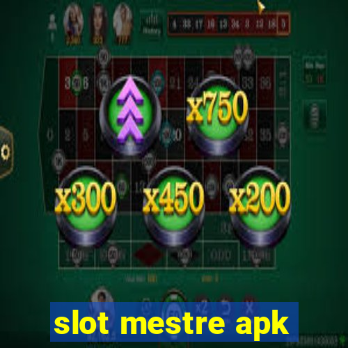 slot mestre apk