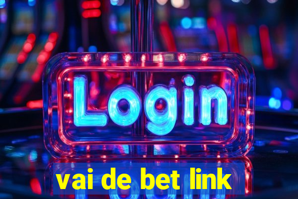 vai de bet link