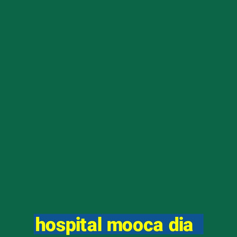 hospital mooca dia