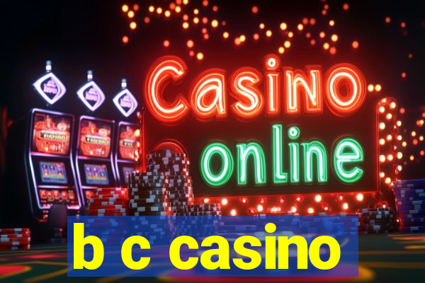 b c casino