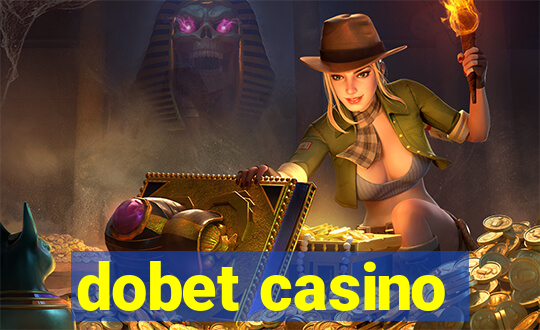 dobet casino