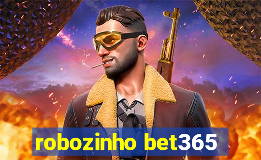 robozinho bet365